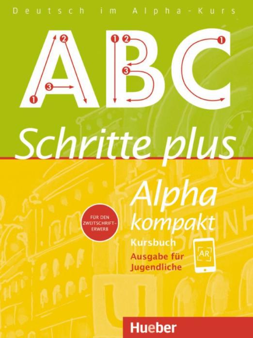 Schritte plus Alpha kompakt - Ausgabe für Jugendliche. Kursbuch / Учебник