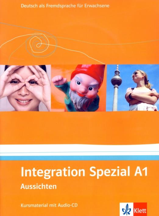 Aussichten. A1. Integration Spezial. Kursmaterial mit Audio-CD / Материалы специализированного интеграционного курса + CD