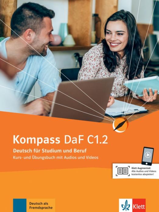 Kompass DaF C1.2 Kurs- und Übungsbuch mit Audios und Videos / Учебник + рабочая тетрадь + аудио + видео Часть 2