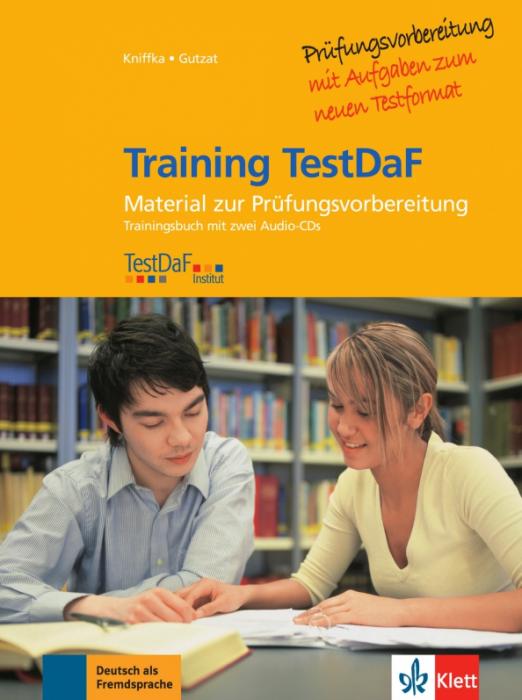 Training TestDaF - Trainingsbuch mit 2 Audio-CDs. Material zur Prüfungsvorbereitung