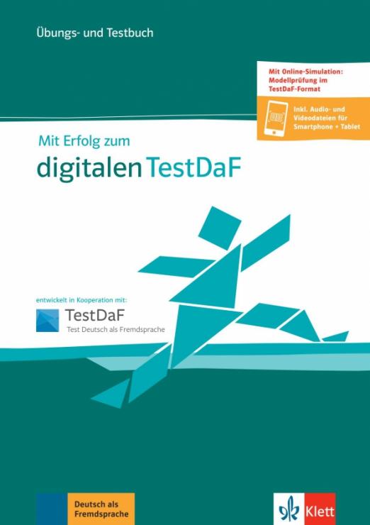 Mit Erfolg zum digitalen TestDaF. Übungs- und Testbuch + online / Упражнения, тесты + онлайн-материалы