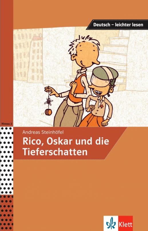 Rico, Oskar und die Tieferschatten, A2 - B1