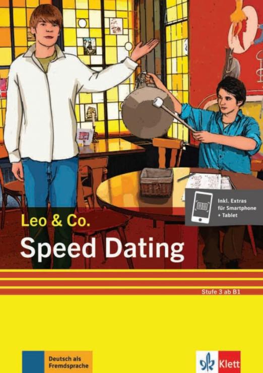 Speed Dating. Stufe 3. Leichte Lektüre für Deutsch als Fremdsprache + Online