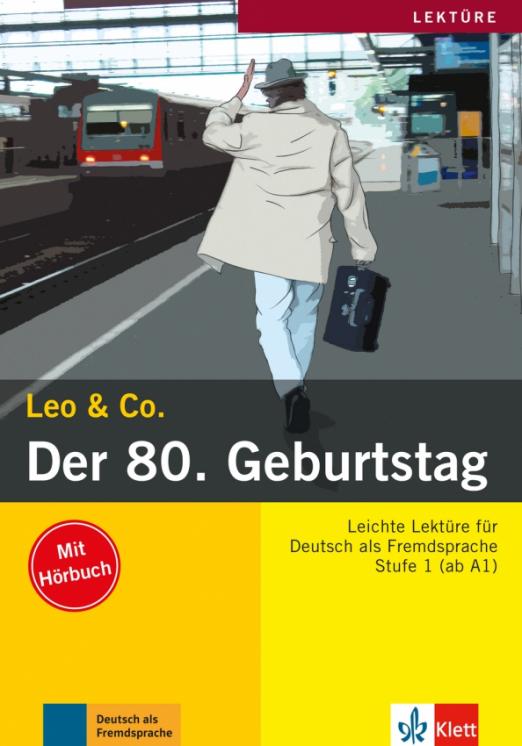 Der 80. Geburtstag. Leichte Lektüren für Deutsch als Fremdsprache. Buch mit Audio-CD