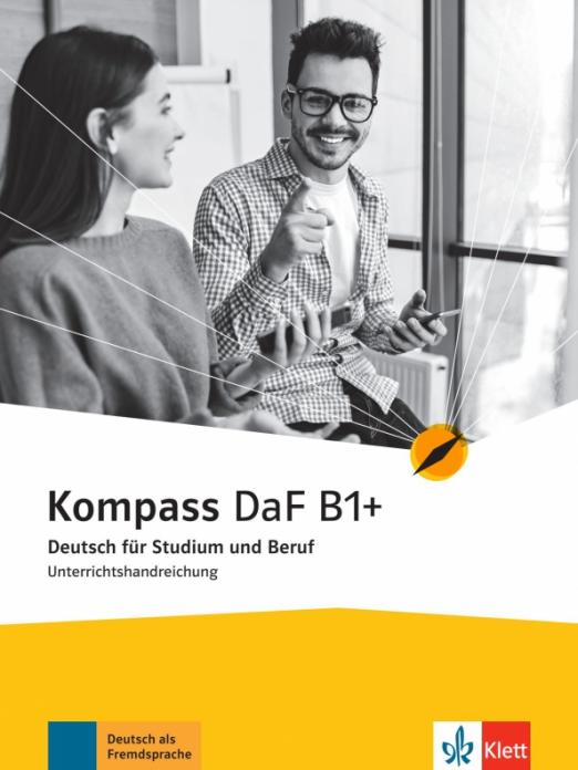 Kompass DaF B1+ Unterrichtshandreichung / Книга для учителя