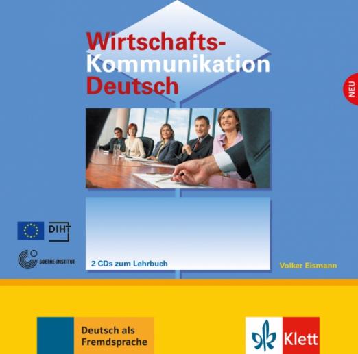 Wirtschaftskommunikation Deutsch NEU. Deutsch für den Beruf. 2 Audio-CDs / Аудиодиски