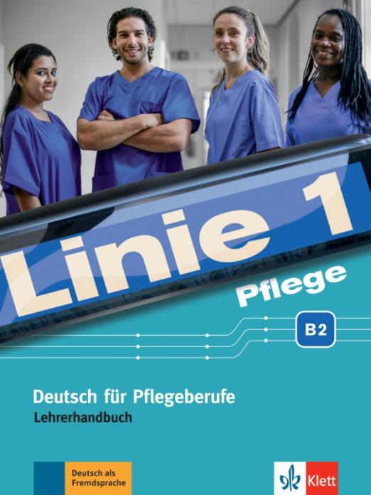 Linie 1 Pflege B2 Lehrerhandbuch / Книга для учителя