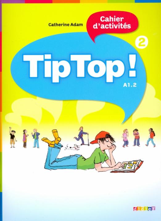 Tip Top! 2. A1.2 Cahier d'activites / Рабочая тетрадь