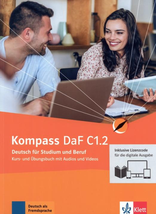 Kompass DaF C1.2 Kurs- und Übungsbuch mit Audios-Videos / Учебник + рабочая тетрадт + аудио + видео Часть 2