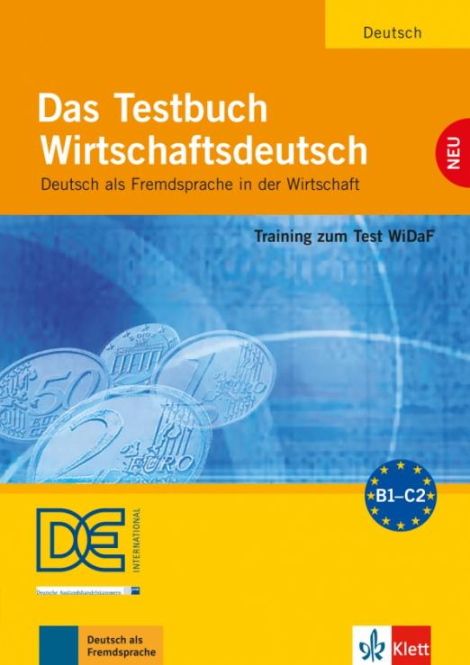 Das Testbuch Wirtschaftsdeutsch. Training zum Test WiDaF. Testbuch mit Audio-CD / Тесты + CD