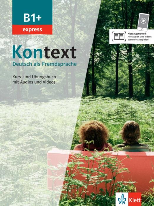 Kontext B1+ express Kurs- und Übungsbuch mit Audios und Videos / Учебник + рабочая тетрадь + аудио/видео