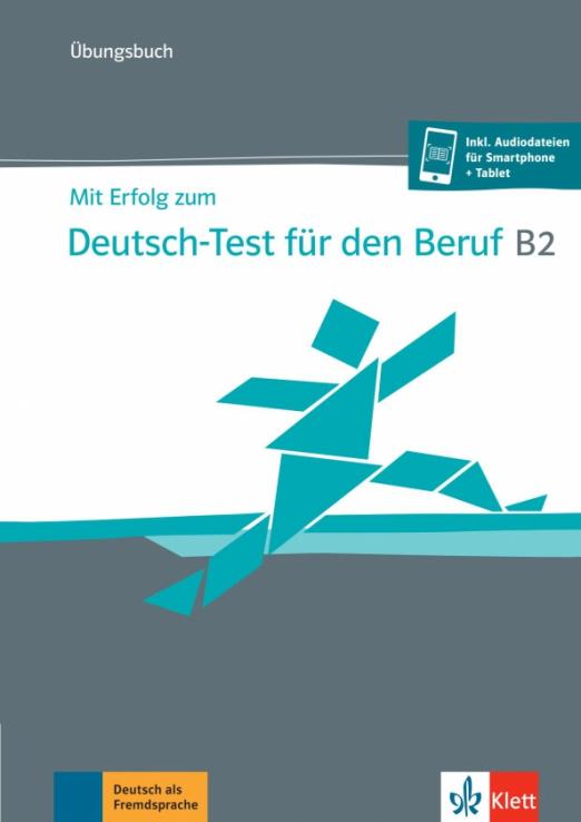 Mit Erfolg zum Deutsch-Test für den Beruf B2. Übungsbuch + online / Рабочая тетрадь + онлайн-код
