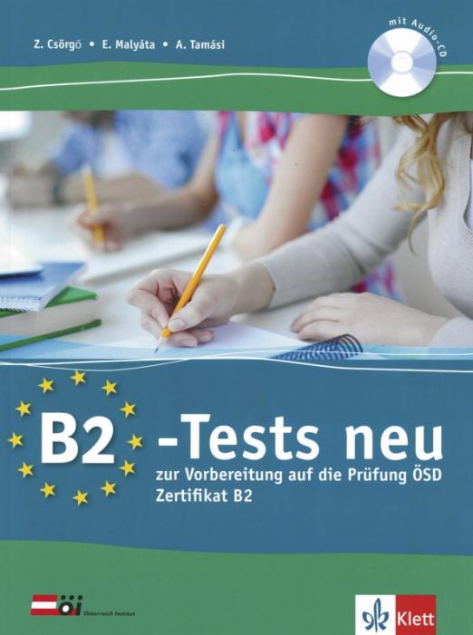 B2-Tests neu zur Vorbereitung auf die Prüfung ÖSD Zertifikat B2. Testbuch und Audio-CD / Тесты + аудио
