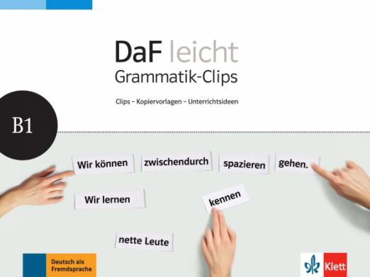 DaF leicht B1. Heft mit Grammatik-Clips - Kopiervorlagen / Рабочая тетрадь + фотокопируемые материалы