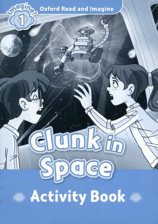Clunk in Space. Level 1. Activity book