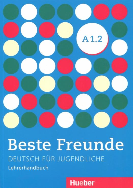 Beste Freunde A1.2 Lehrerhandbuch / Книга для учителя