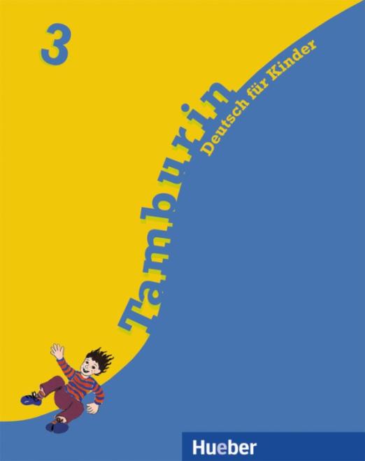 Tamburin 3. Lehrbuch. Deutsch für Kinder. Deutsch als Fremdsprache / Учебник