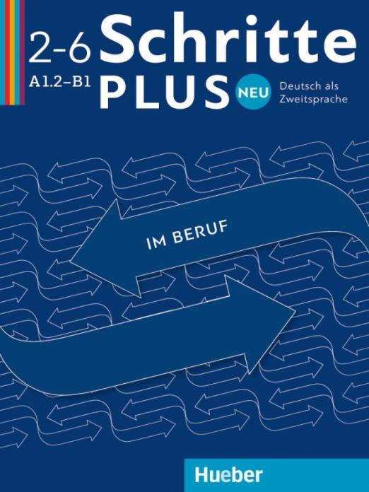 Schritte plus Neu im Beruf 2–6. Kopiervorlagen. Deutsch als Zweitsprache / Фотокопируеммые материалы