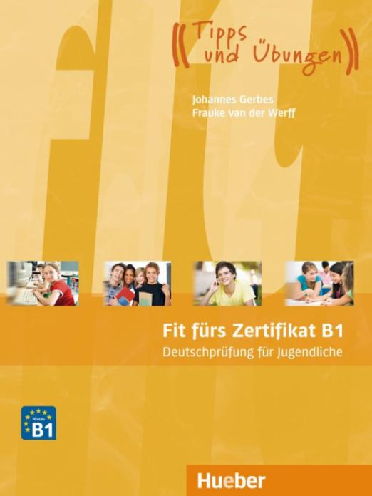 Fit fürs Zertifikat B1 Lehrbuch mit Audio-online Für Jugendliche / Учебник + онлайн аудио Экзамен для подростков