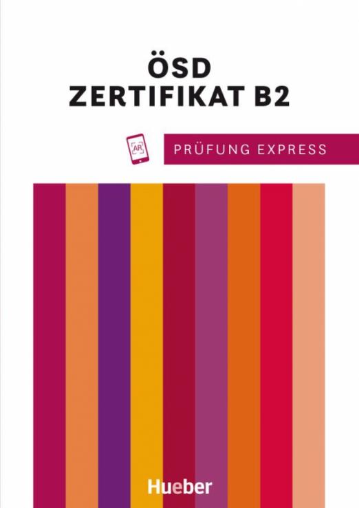 Prüfung Express - ÖSD Zertifikat B2. Übungsbuch mit Audios online. Deutsch als Fremdsprache / Учебник + аудио-онлайн