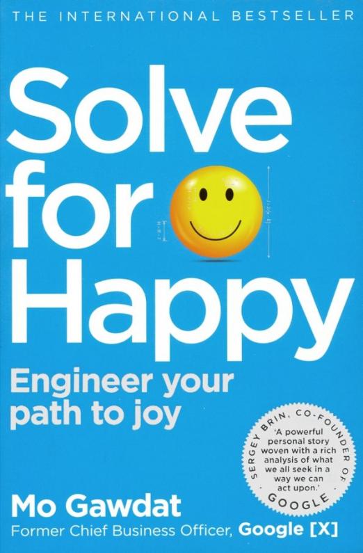 Solve for Happy. Engineer Your Path to Joy