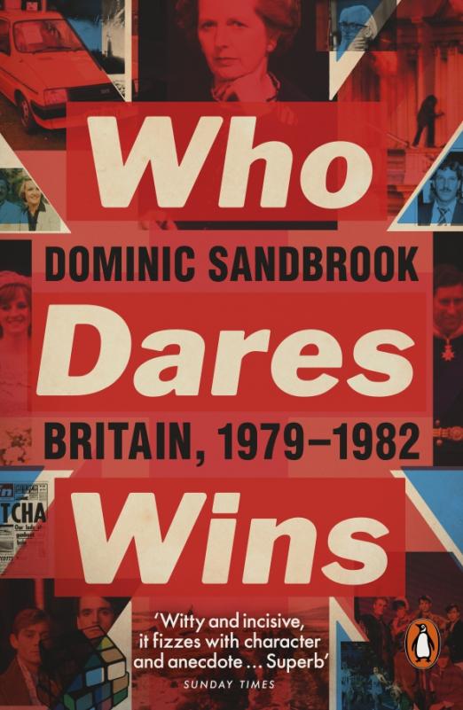 Who Dares Wins. Britain, 1979-1982