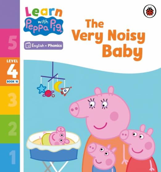 The Very Noisy Baby. Level 4 Book 16