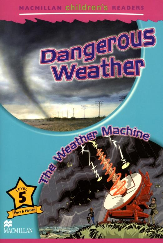 Dangerous Weather. The Weather Machine 5