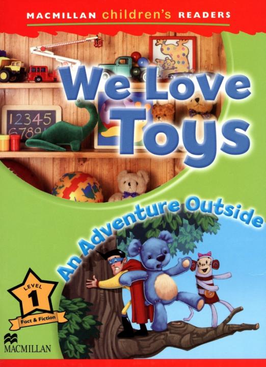 We Love Toys. An Adventure Outside