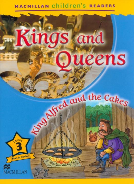 Kings and Queens. King Alfred and the Cakes