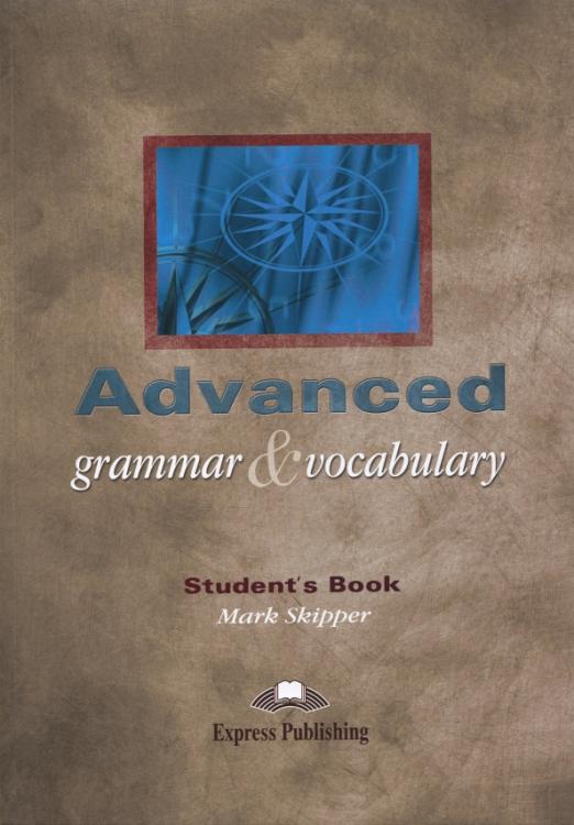 Advanced Grammar & Vocabulary Student's Book Proficiency