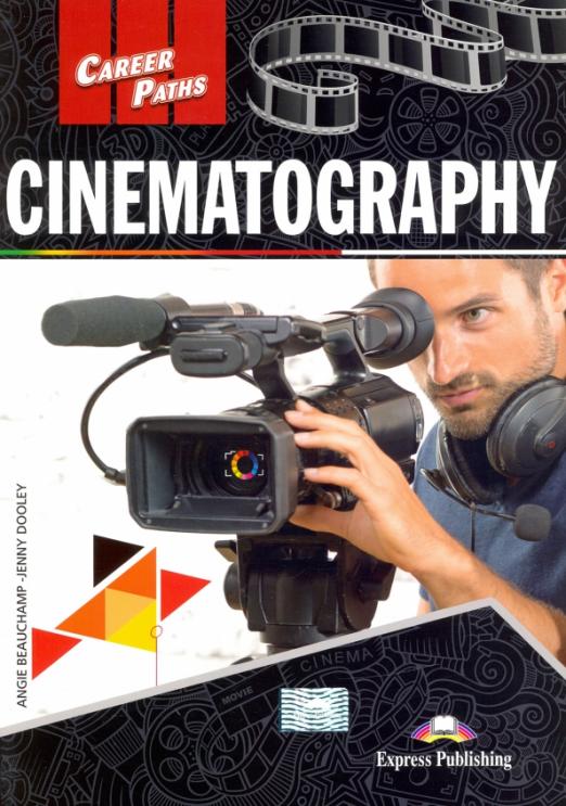 Career Paths Cinematography Student's Book / Учебник