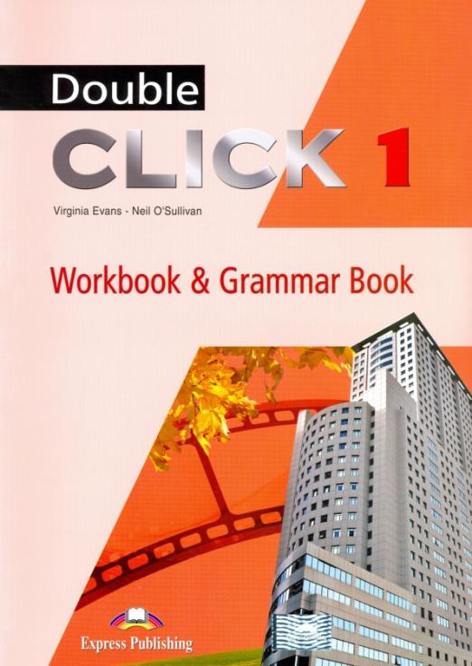 Double Click 1 Workbook & Grammar Book / Рабочая тетрадь + грамматика