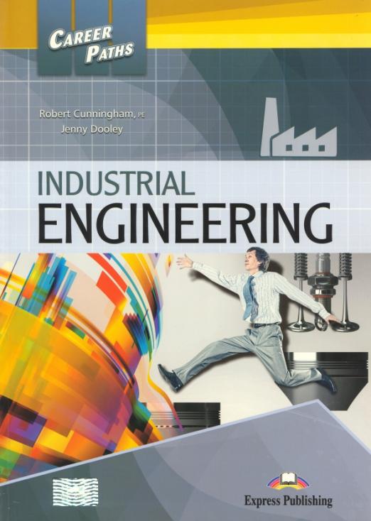Career Paths Industrial Engineering Student's Book + digibook Application / Учебник + электронная версия