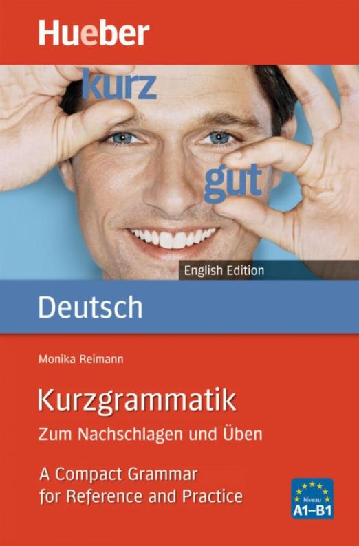 Kurzgrammatik Deutsch. Zum Nachschlagen und Üben