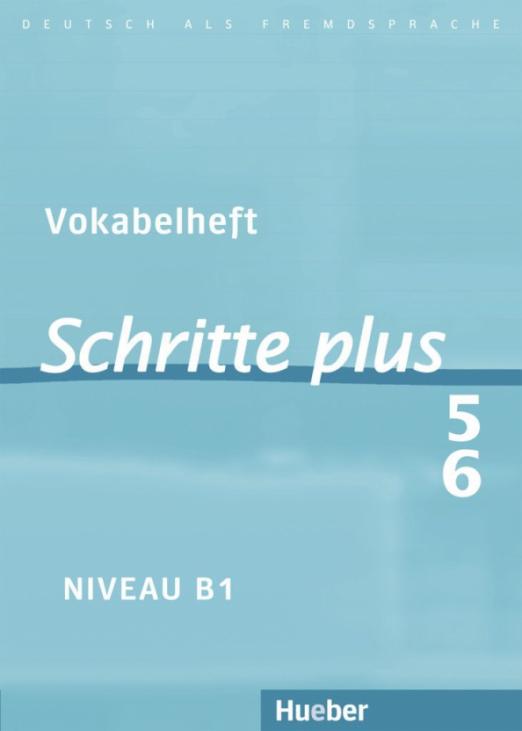 Schritte plus 5+6 Vokabelheft zu Band 5 und 6 / Тетрадь-словарик к части 5 и 6