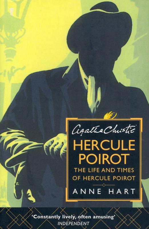 Agatha Christie's Hercule Poirot. The Life And Times Of Hercule Poirot