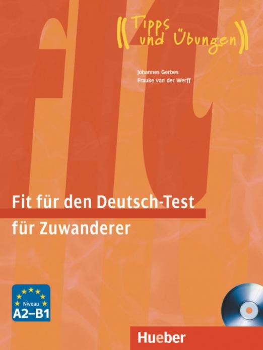 Fit für den Deutsch-Test für Zuwanderer. Übungsbuch + integrierter Audio-CD / Рабочая тетрадь + CD