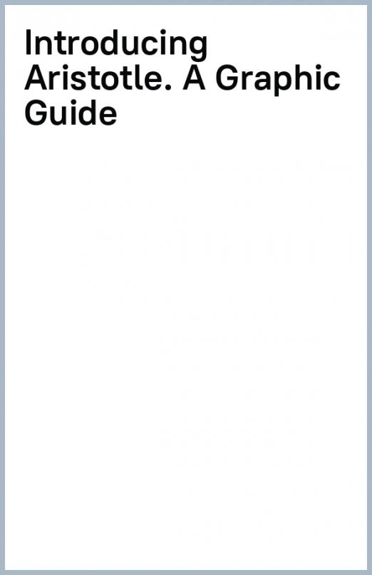 Introducing Aristotle. A Graphic Guide