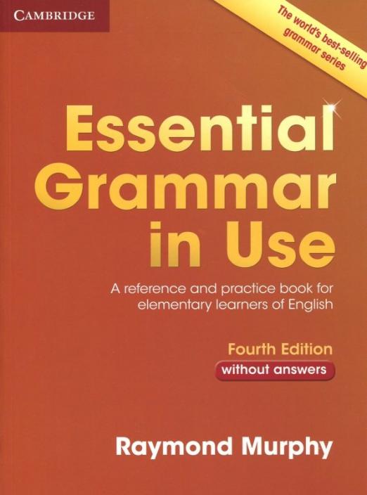 Essential Grammar in Use (Fourth Edition) without Answers / Учебник без ответов