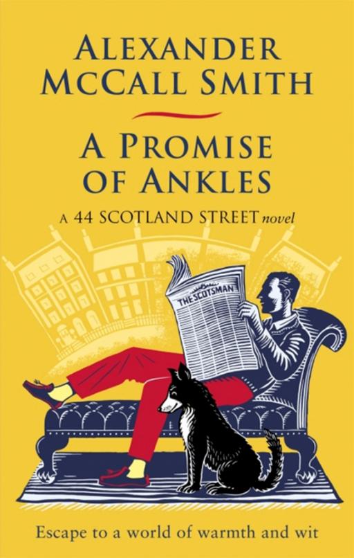 A Promise of Ankles. A 44 Scotland Street Novel