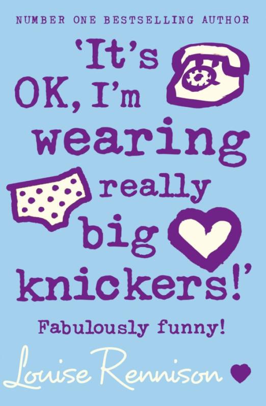 It’s OK, I’m wearing really big knickers!