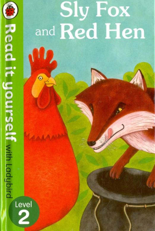 Sly Fox and Red Hen 2