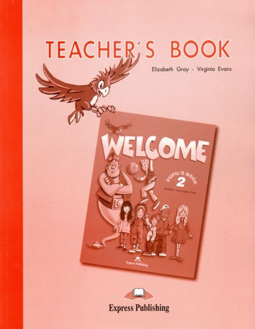 Welcome 2 Teacher's Book / Книга для учителя