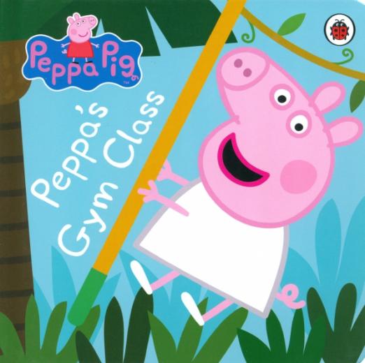 Peppa Pig Peppa's Gym Class Board book