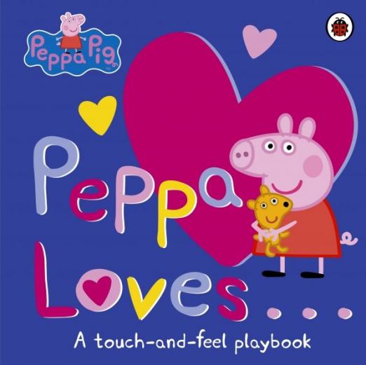 Peppa Loves A TouchandFeel Playbook board bk