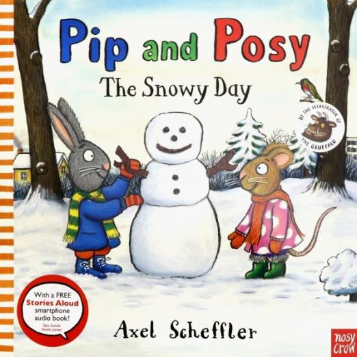 Pip and Posy The Snowy Day