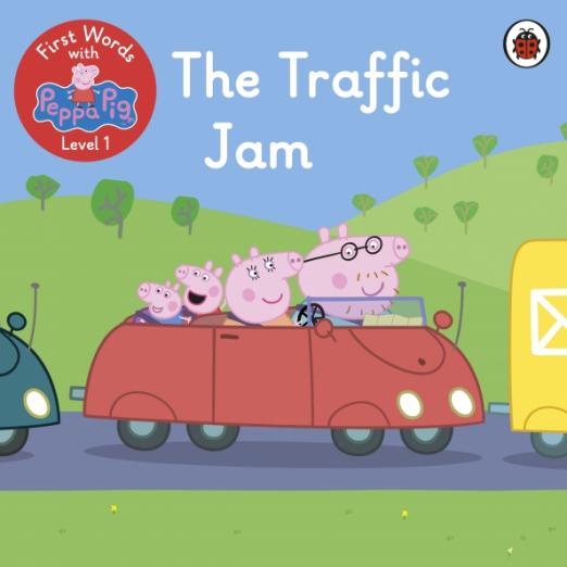 First Words with Peppa 1 The Traffic Jam
