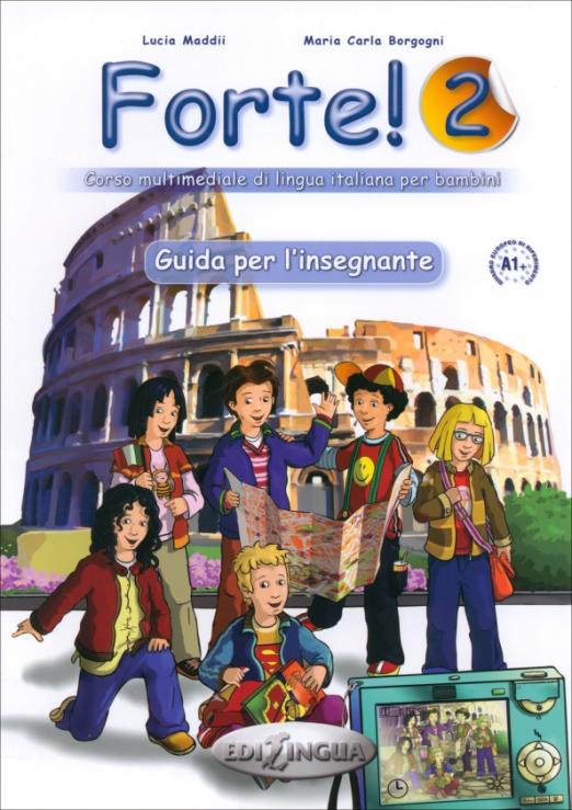 Forte! 2 Guida per Insegnante / Книга для учителя