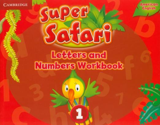 Super Safari American English 1 Letters and Numbers Workbook / Прописи буквы и цифры